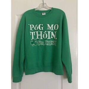 Pog Mo Thoin Im Irish Sweatshirt Green Sz Adult Medium Gaelic Humor Jerzees